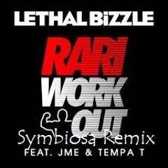 Lethal Bizzle - Rari WorkOut(Symbiosa Bootleg Remix)