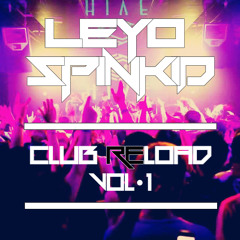 LEYO & SPINKID (Taiwan) - Club Reload Vol.1
