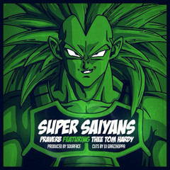 Super Saiyans (Feat. Thee Tom Hardy)