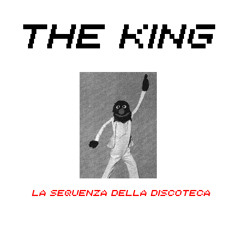The King - La Sequenza Della Discoteca
