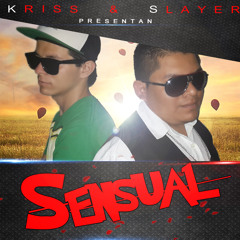 Kriss El Exponente y Slayer - Sensual