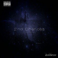KxddWxse - 2nd Chances (Prod.Haji)