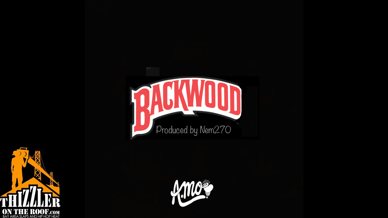 A.Mo - Backwood (Prod. by Nem270) [Thizzler.com]