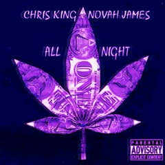 Chris King X Novah James X DJ KSin - All Night [Slowed N Throwed Remix]