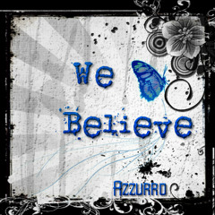 We Believe (Original Mix) - Azzurro