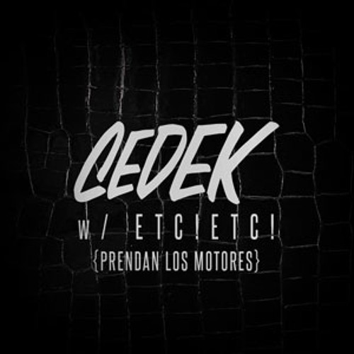 ETC!ETC! + CEDEK - Prendan Los Motores