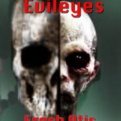 FreshOtis-Evileyes /