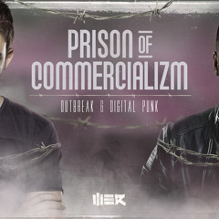 Outbreak & Digital Punk - Prison Of Commercializim
