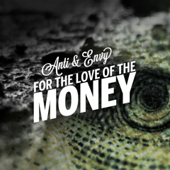 Anti-Lilly & Envy Hunter - For The Love Of The Money (Produced by Phoniks)