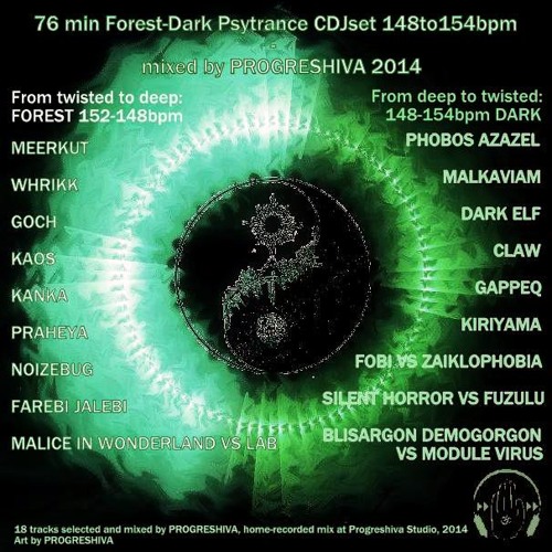 76min Forest-Dark Psytrance DJset 148to154bpm mixed by Progreshiva 2014