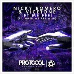 Nicky Romero & Vicetone - Let Me Feel (ft. When We Are Wild) (OUT NOW)