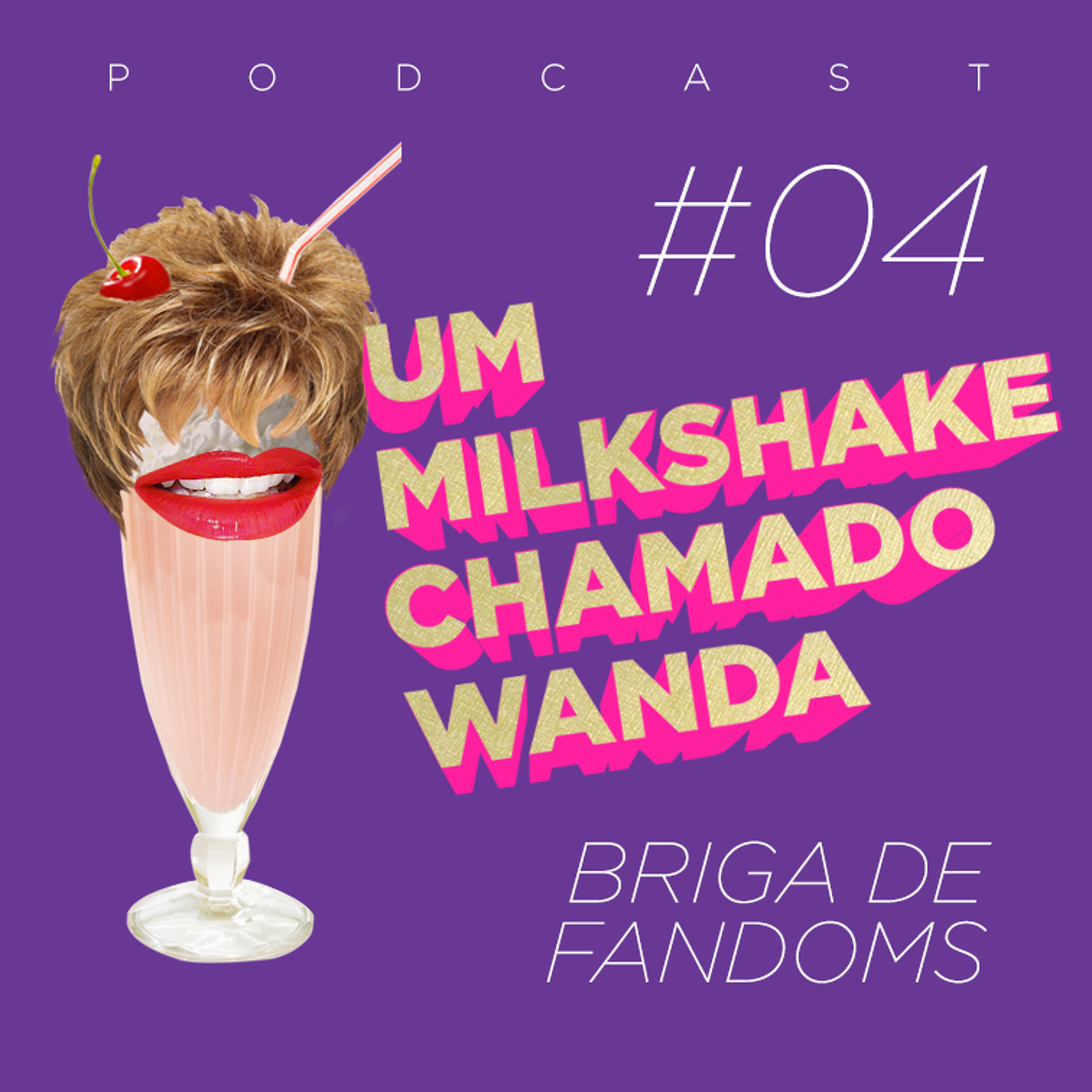 Um Milkshake Chamado Wanda