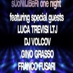 Suoni Liberi Boca Live 020814 on Set LTJ-Volcov-Franco Fusari Gino Grasso