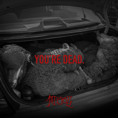 You're Dead
