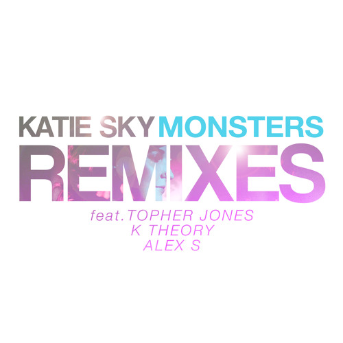Katie Sky - Monsters (K Theory Remix)