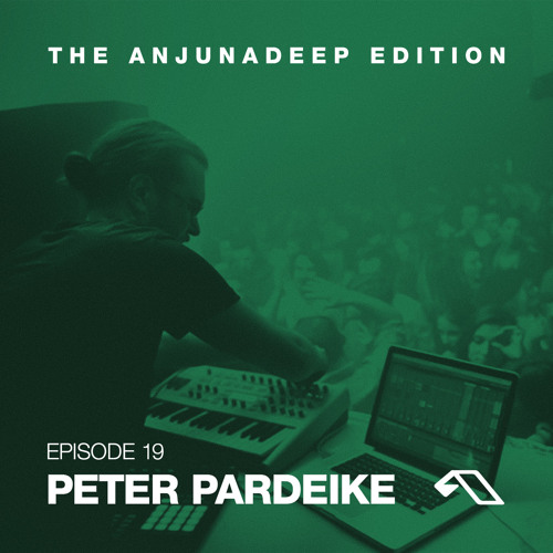The Anjunadeep Edition 19 with Peter Pardeike