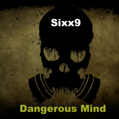 Sixx9 - Dangerous Mind