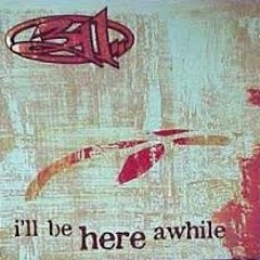 311 - I'll Be Here Awhile (Acoustic)