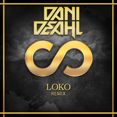 Lookas - LOKO (Dani Deahl Remix)[FREE] [PREMIERE]