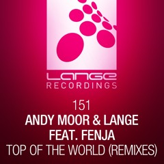 Andy Moor & Lange feat. Fenja - Top Of The World (Ferry Tayle Remix)[OUT NOW]