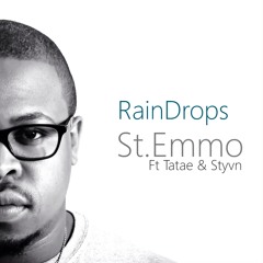 Raindrops - St.Emmo ft Tatae Da MC & Styvn on Sax