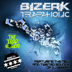 BIZERK - TRAPAHOLIC MIX (2014) [FREE DOWNLOAD]