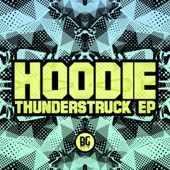 HOODIE - THUNDERSTRUCK EP PREVIEW (OUT NOW! - BUYGORE)