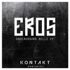 Eros - Underground Bells (Original Mix) *OUT OCT 21st*
