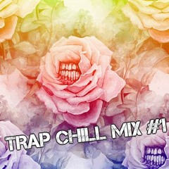 TRAP CHILL MIX#1|WEED | BASS | RELAX| SEPTEMBER 2014