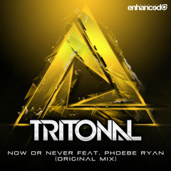 Tritonal Ft Phoebe Ryan - Now Or Never (Edward Marc Remix)[Free]