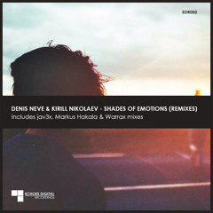 Denis Neve & Kirill Nikolaev - Shades Of Emotions (jav3x Remix)