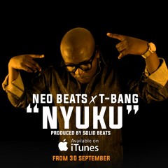 Neo Beats Ft Tbang - Nyuku [snipped]