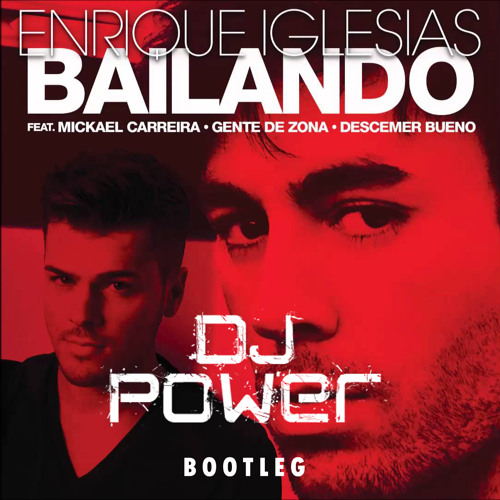 Stream Enrique Iglesias - Bailando Ft. Mickael Carreira DJ POWER BOOTLEG by  DJ TIAGO F | Listen online for free on SoundCloud