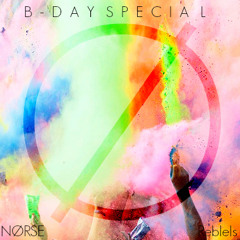 NØRSE - Rebels (B-DAY SPECIAL MIX)