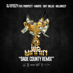 Winning Remix (Dirty) DJ E - Feezy Feat. Kaotic, Zoey Dollas, Prospectt, Ball Greasy