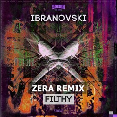 Ibranovski - Filthy (ZERA Remix)**PREVIEW** ****OUT SOON****