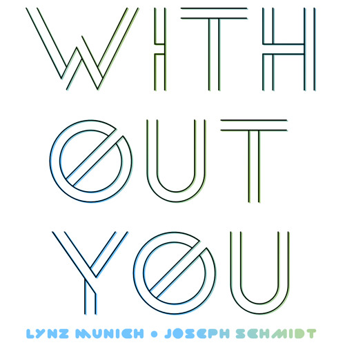 Without You (Feat. Lynz Munich)