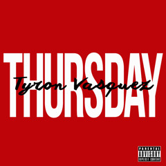 Tyron Vasquez - Thursday (Gmix)