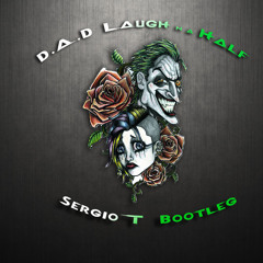 D.A.D - Laugh N' A Half  ( Sergio T  Bootleg )