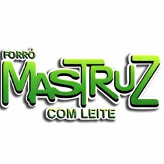 MASTRUZ COM LEITE - Sozinha RemiX Dj Maninho ( 2014 ) FORRÓ DAS ANTIGAS