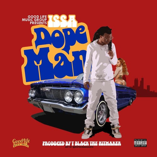 Issa (@IssaIam) - Dope Man Prod By T Black TheHitMaker (Dirty)