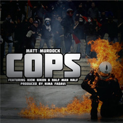 Cops feat. Kiew Nikon and Half Man Half