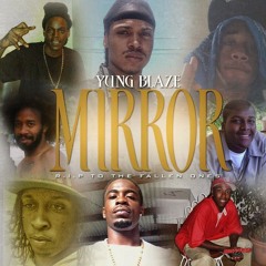Mirror (R.I.P To The Fallen)