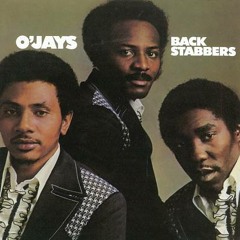 The O'Jays - Back Stabbers