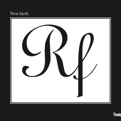 RF - New birth (full album)