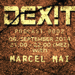 DEXIT PODCAST #002 | @ FNOOB.COM | MARCEL MAI