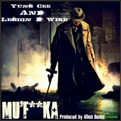 Yung Cee and Legion D. Wise-Mu'F**ka by 4DUB Beats