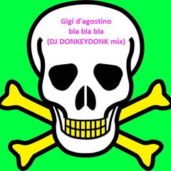 Gigi d'agostino - bla bla bla(DJ DONKEYDONK mix) MOM002