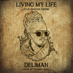 DELIMAN - LIVING MY LIFE (FOUR SEASONS RIDDIM 2014)