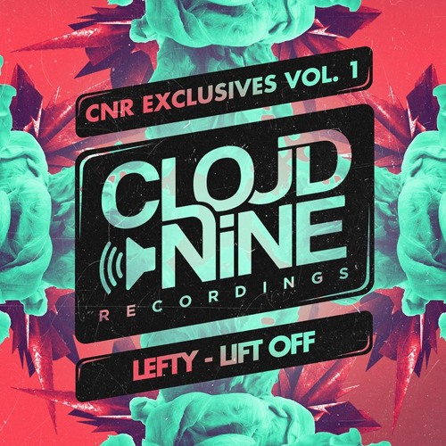 CNR Exclusives Vol.1 | Lefty - Lift Off *FREE DOWNLOAD*